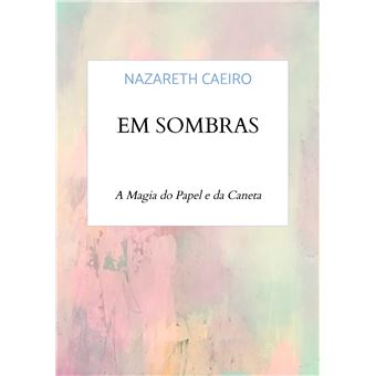 Em Sombras - A Magia Do Papel E Da Caneta - 1