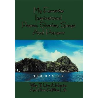 My Favorite Inspirational Poems - Ways to Live Happier and More Fulfilling Life - Hardback - 2012 - 1