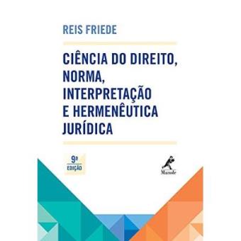 Ciência Do Direito, Norma, Interpretação E Hermenêutica Jurídica - 1
