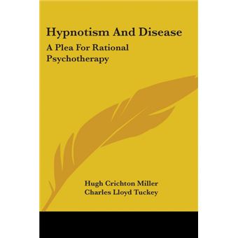 Hypnotism And Disease: A Plea For Rational Psychotherapy - Paperback - 2006 - 1