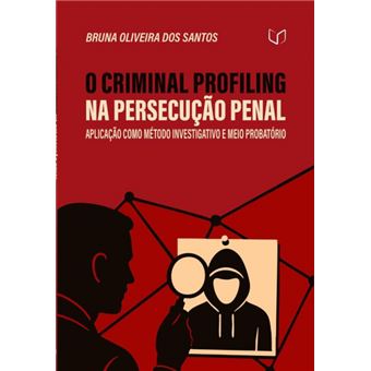 O Criminal Profiling Na Persecução Penal - 1