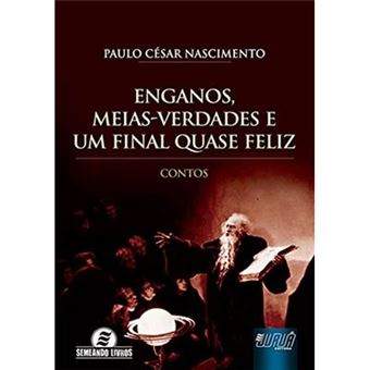 Enganos, Meias-Verdades E Um Final Quase Feliz - 1