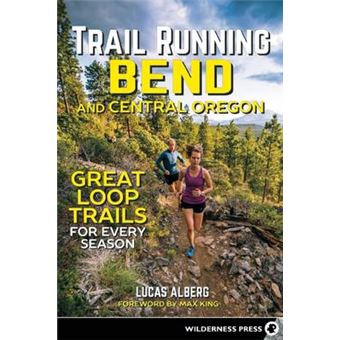 Trail Running Bend And Central Oregon Great Loop Trails For Every Season - 1