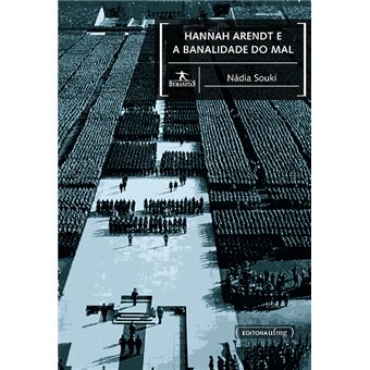 Hannah Arent e a Banalidade do Mal - 1
