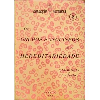 Os grupos sanguíneos e a hereditariedade. - 1