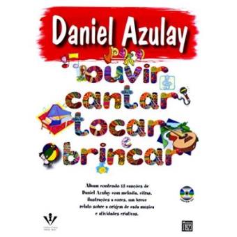 Para Ouvir, Cantar, Tocar E Brincar. Daniel Azulay - 1