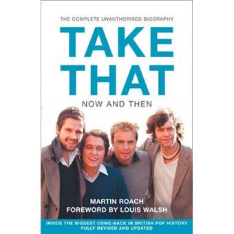 Take That - Now and Then : Inside the Biggest Comeback in British Pop History - 1