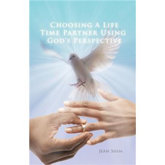 Choosing a Life Time Partner Using God's Perspective - Paperback / softback - 2013 - 1