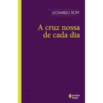 Cruz Nossa De Cada Dia, A - Fonte De Vida E De Ressureicao - 1