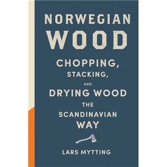 Norwegian Wood  Chopping Stacking And Drying Wood The Scandinavian Way - 1