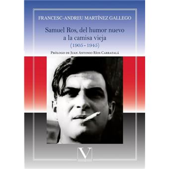 Samuel Ros, Del Humor Nuevo A La Camisa Vieja - 1