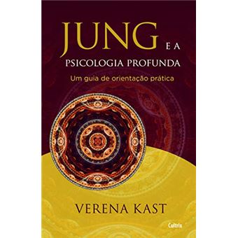 Jung e a Psicologia Profunda: Um Guia De Orientação Prática - 1
