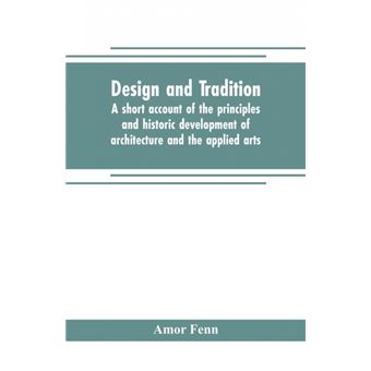 Design And Tradition, AShort Account Of The Principles And Historic Development Of Architecture And The Applied Arts - 1