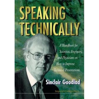 Speaking Technically - Handbook for Scientists, Engineers and Physicians on How to Improve Technical Presentations - Paperback - 1996 - 1