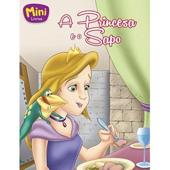 A Princesa e o Sapo. Miniclássicos Todolivro - 1