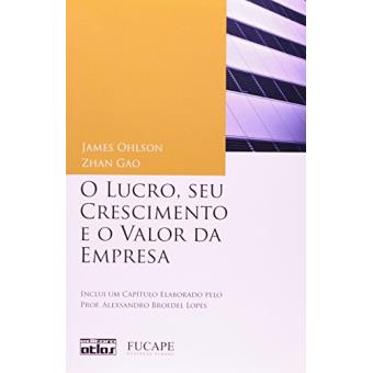 O Lucro, Seu Crescimento e Valor da Empresa - 1