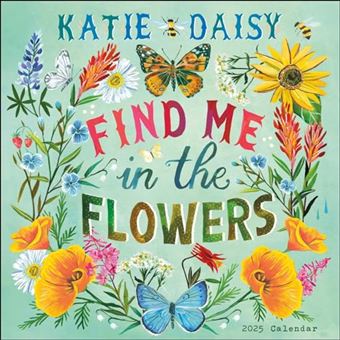 Katie Daisy 2025 Wall Calendar: Find Me in the Flowers - 1