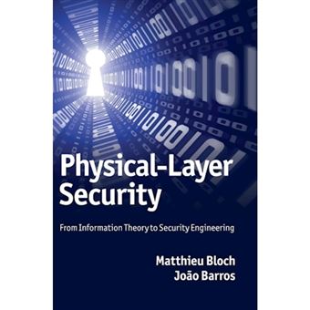 Physical-Layer Security - From Information Theory to Security Engineering - Hardback - 2011 - 1