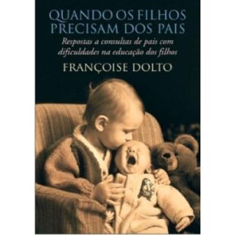 Quando Os Filhos Precisam Dos Pais - 1