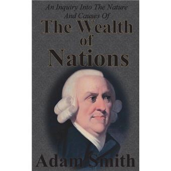 An Inquiry Into The Nature And Causes Of The Wealth Of Nations - 1