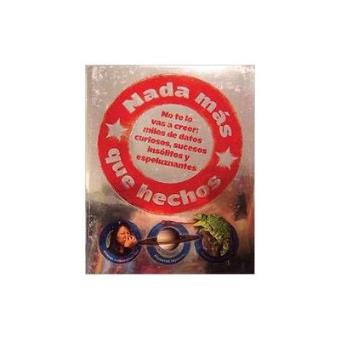 Nada Mas Que Hechos/ True Facts, 1St Encyclopedia - 1