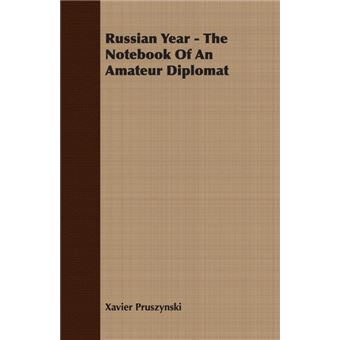 Russian Year - The Notebook Of An Amateur Diplomat - Paperback - 2007 - 1