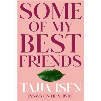 Some of My Best Friends Essays on Lip Service - 1