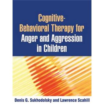Cognitive-Behavioral Therapy for Anger and Aggression in Children - Paperback - 2012 - 1