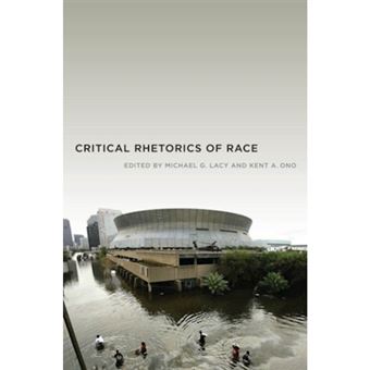 Critical Rhetorics of Race - Hardback - 2011 - 1