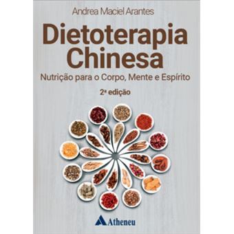 Dietoterapia Chinesa Nutrição Para O Corpo, Mente E Espírito - 1