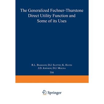The Generalized Fechner-Thurstone Direct Utility Function and Some of its Uses - Paperback - 1988 - 1