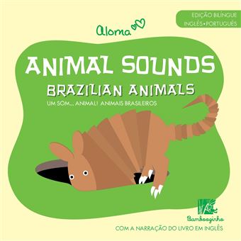 Animal Sounds - Brazilian Animals -- Edicao Bilingue Ingles/Portugues - 1