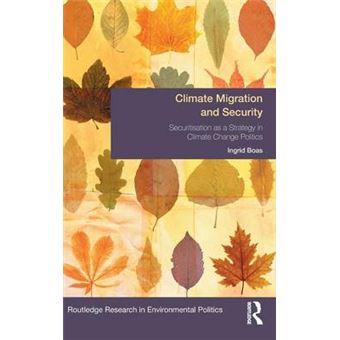 Climate Migration and Security - Securitisation as a Strategy in Climate Change Politics - Hardback - 2015 - 1