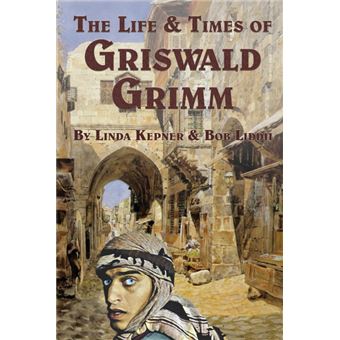The Life and Times of Griswald Grimm - Paperback / softback - 2015 - 1
