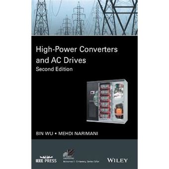 Highpower Converters And Ac Drives Ieee Press Series On Power Engineering Ieee Press Series On Power And Energy Systems - 1