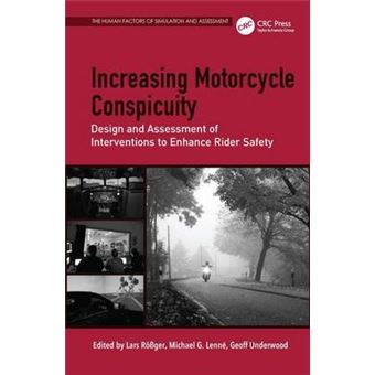Increasing Motorcycle Conspicuity - Design and Assessment of Interventions to Enhance Rider Safety - Hardback - 2015 - 1
