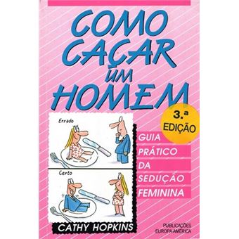Como Caçar um Homem - 1