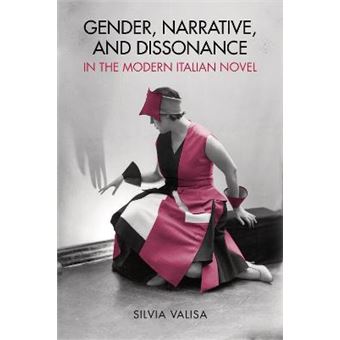 Gender, Narrative, and Dissonance in the Modern Italian Novel - 1