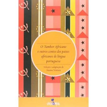 O Tambor Africano E Outros Contos Dos Países Africanos  De Língua Portuguesa - 1