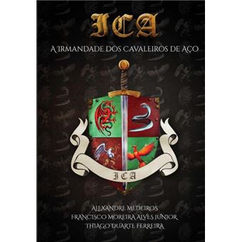 Ica – A Irmandade Dos Cavaleiros De Aço - 1