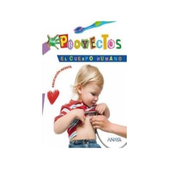 Proyecto 4.el cuerpo (4 aÑos) /infantil - 1