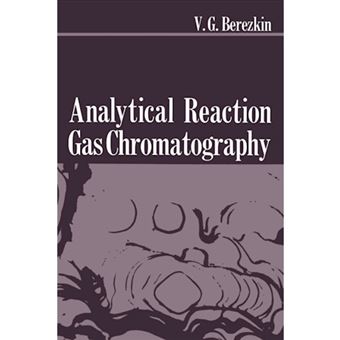 Analytical Reaction Gas Chromatography - Paperback / softback - 2012 - 1
