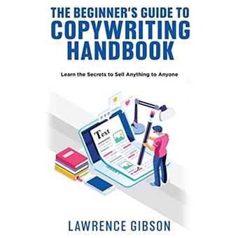 The Beginners Guide To Copywriting Mastery Handbook - 1