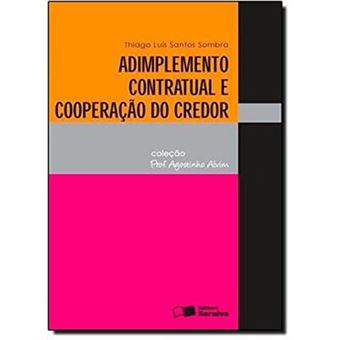 Adimplemento Contratual E Cooperação Do Credor - Coleção Prof. Agostinho Alvim - 1