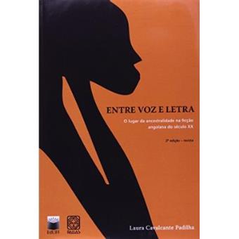 Entre Voz E Letra. O Lugar Da Ancestralidade Na Ficção Angolana Do Século Xx - 1
