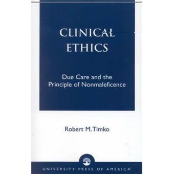 Clinical Ethics : Due Care and the Principle of Nonmaleficence - 1