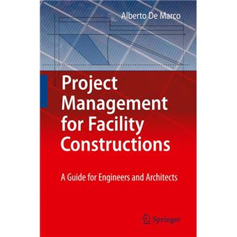 Project Management for Facility Constructions - A Guide for Engineers and Architects - Hardback - 2011 - 1