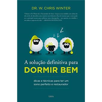 A Solução Definitiva Para Dormir Bem: Dicas e Técnicas para Ter um Sono Perfeito e Restaurador - 1