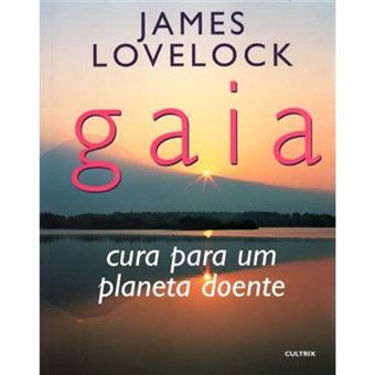Gaia. Cura Para Um Planeta Doente - 1