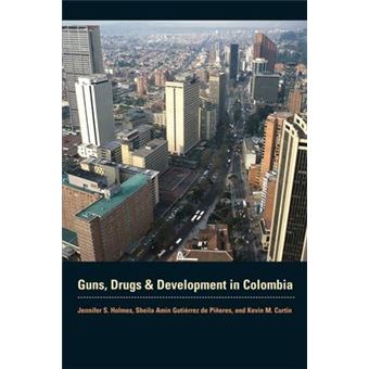 Guns, Drugs, and Development in Colombia - 1